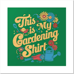 This is my Gardening Shirt | Gardening Posters and Art